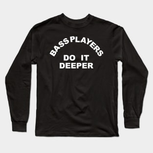 Bass Players Long Sleeve T-Shirt